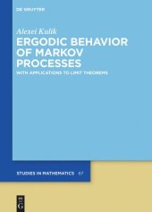 book Ergodic Behavior of Markov Processes: With Applications to Limit Theorems