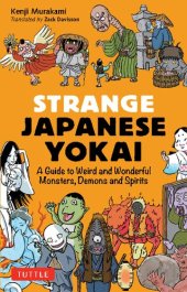 book Strange Japanese Yokai: A Guide to Weird and Wonderful Monsters, Demons and Spirits