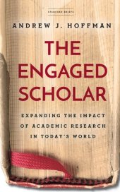 book The Engaged Scholar: Expanding the Impact of Academic Research in Today’s World