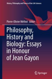 book Philosophy, History and Biology: Essays in Honour of Jean Gayon