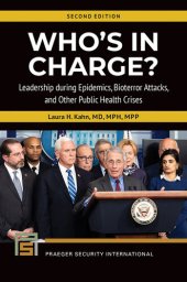 book Who's in Charge?: Leadership during Epidemics, Bioterror Attacks, and Other Public Health Crises