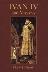 book Ivan IV and Muscovy