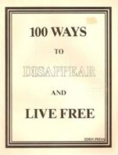 book 100 Ways To Disappear and Live Free