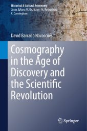 book Cosmography in the Age of Discovery and the Scientific Revolution