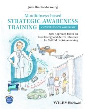 book Mindfulness-based Strategic Awareness Training Comprehensive Workbook: New Approach Based on Free Energy and Active Inference for Skillful Decision-making