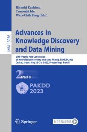 book Advances in Knowledge Discovery and Data Mining: 27th Pacific-Asia Conference on Knowledge Discovery and Data Mining, PAKDD 2023, Osaka, Japan, May 25–28, Proceedings, Part II