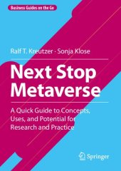 book Next Stop Metaverse: A Quick Guide to Concepts, Uses, and Potential for Research and Practice