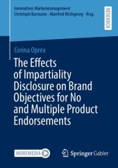 book The Effects of Impartiality Disclosure on Brand Objectives for No and Multiple Product Endorsements