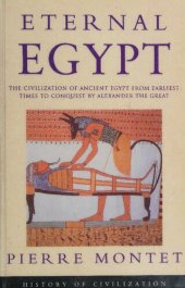 book Eternal Egypt: The Civilization of Ancient Egypt from Earliest Times to Conquest by Alexander the Great