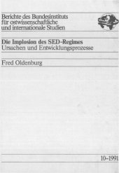 book Die Implosion des SED-Regimes : Ursachen und Entwicklungsprozesse