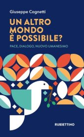 book Un altro mondo è possibile? Pace, dialogo, nuovo umanesimo