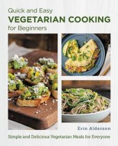 book Quick and Easy Vegetarian Cooking for Beginners