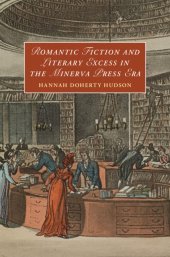 book Romantic Fiction and Literary Excess in the Minerva Press Era