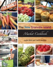 book The New Granville Island Market Cookbook