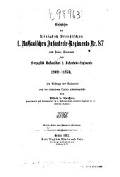 book Geschichte des Königlich Preußischen 1. Nassauischen Infanterie-Regiments Nr. 87 und seines Stammes des Herzoglich Nassauischen 1. Infanterie-Regiments . 1809 - 1874