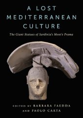 book A Lost Mediterranean Culture: The Giant Statues of Sardinia's Mont'e Prama