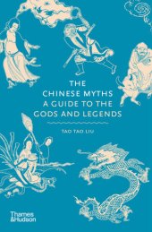 book The Chinese Myths: A Guide to the Gods and Legends