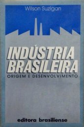 book Indústria brasileira: Origem e desenvolvimento