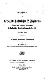 book Geschichte des Herzoglich Nassauischen 2. Regiments, Stamm des Königlich Preußischen 2. Nassauischen Infanterie-Regiments Nr. 88. 1806 - 1866