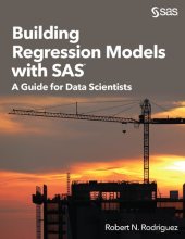 book Building Regression Models with SAS: A Guide for Data Scientists