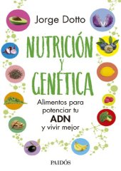 book Nutrición y genética. Alimentas para potenciar tu ADN y vivir mejor