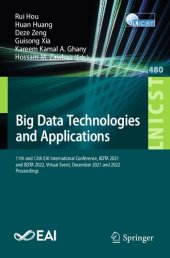 book Big Data Technologies and Applications: 11th and 12th EAI International Conference, BDTA 2021 and BDTA 2022, Virtual Event, December 2021 and 2022, Proceedings