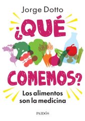 book Qué comemos. Los alimentos son la medicina