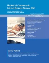 book Plunkett's E-Commerce & Internet Business Almanac 2023: E-Commerce & Internet Business Industry Market Research, Statistics, Trends and Leading Companies