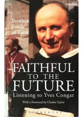 book Faithful to the Future: Listening to Yves Congar