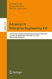 book Advances in Enterprise Engineering XVI: 12th Enterprise Engineering Working Conference, EEWC 2022 Leusden, The Netherlands, November 2–3, 2022 Revised Selected Papers