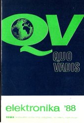 book Quo vadis elektronika '88 : Vývojové tendence vybraných elektronických oborů