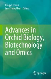 book Advances in Orchid Biology, Biotechnology and Omics