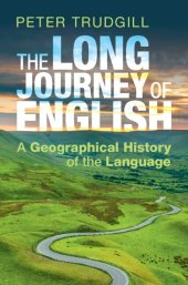 book The Long Journey of English: A Geographical History of the Language