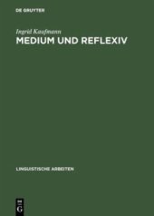 book Medium und Reflexiv: Eine Studie zur Verbsemantik