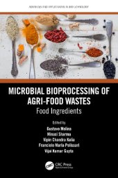 book Microbial Bioprocessing of Agri-food Wastes: Food Ingredients