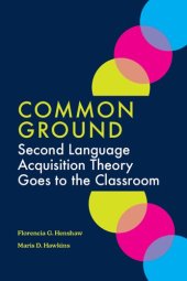 book Common Ground: Second Language Acquisition Theory Goes to the Classroom