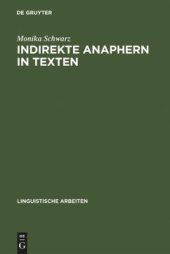 book Indirekte Anaphern in Texten: Studien zur domänengebundenen Referenz und Kohärenz im Deutschen