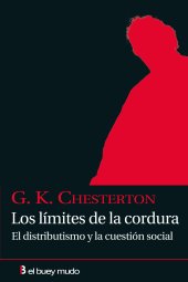 book Los límites de la cordura: El distributisimo y la cuestión social (Editado)