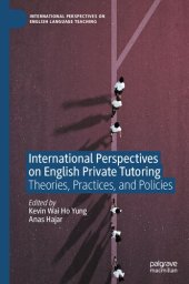 book International Perspectives on English Private Tutoring: Theories, Practices, and Policies