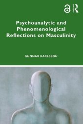 book Psychoanalytic and Phenomenological Reflections on Masculinity