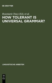 book How tolerant is universal grammar?: essays on language learnability and language variation