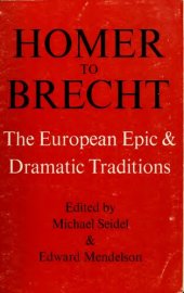 book Homer to Brecht: The European epic and dramatic traditions