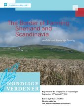 book The Border of Farming - Shetland and Scandinavia: Neolithic and Bronze Age Farming. Papers from the Symposium in Copenhagen, September 19th to the 21st 2012