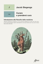 book Curare e prendersi cura. Introduzione alla filosofia della medicina