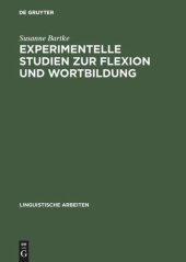 book Experimentelle Studien zur Flexion und Wortbildung: Pluralmorphologie und lexikalische Komposition im unauffälligen Spracherwerb und im Dysgrammatismus