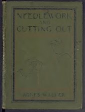 book Manual of needlework and cutting out - Specially adapted for teachers of sewing, students, and pupil-teachers