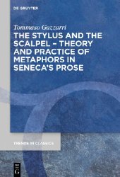 book The Stylus and the Scalpel: Theory and Practice of Metaphors in Seneca’s Prose