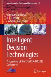 book Intelligent Decision Technologies: Proceedings of the 15th KES-IDT 2023 Conference