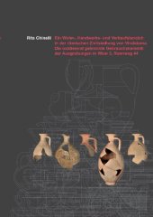 book Ein Wohn-, Handwerks- und Verkaufsbereich in der römischen Zivilsiedlung von Vindobona: Die oxidierend gebrannte Gebrauchskeramik der Ausgrabungen in Wien 3, Rennweg 44