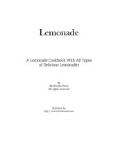 book Lemonade: A Lemonade Cookbook with All Types of Delicious Lemonades